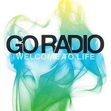 Go Radio : Welcome to Life